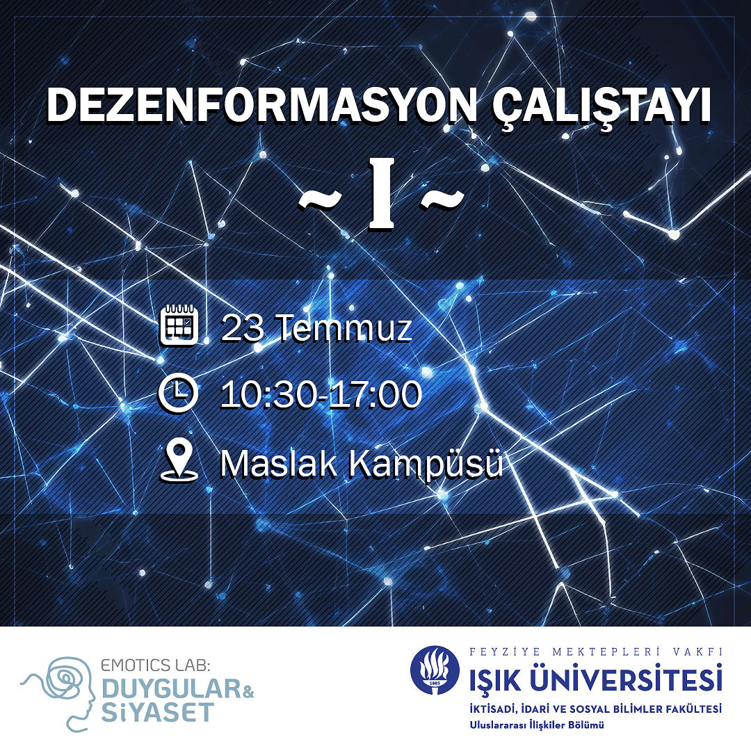 Dezenformasyon Çalıştayı I, 23 Temmuz 2024, Işık Üniversitesi (Maslak Kampus)